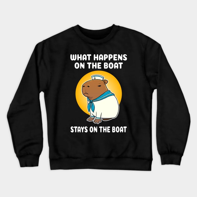 What happens on the boat stays on the boat Cartoon Capybara Sailor Crewneck Sweatshirt by capydays